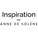 INSPIRATION par Anne de Solène